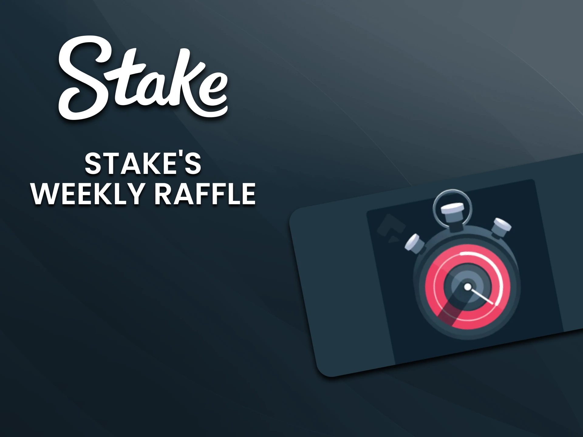 Stake gives you a weekly bonus.